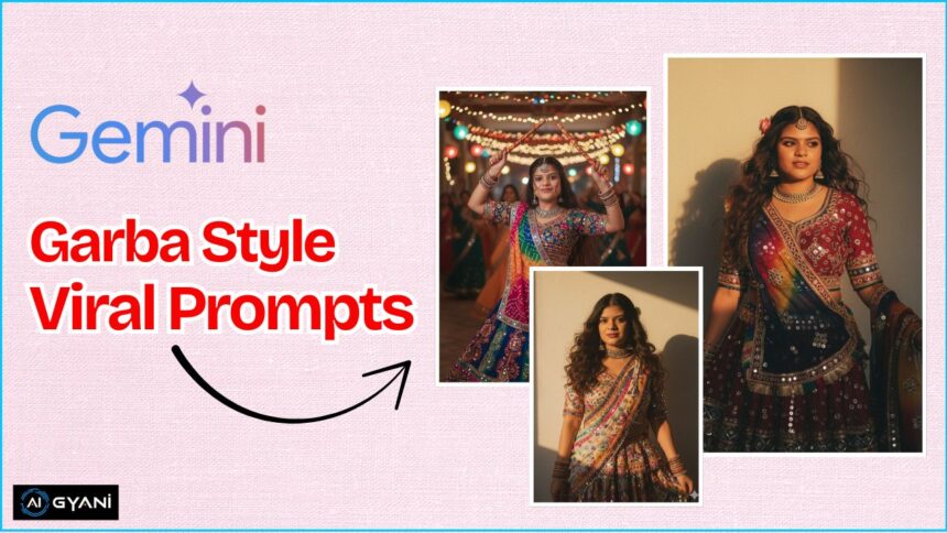 Viral Garba Style AI Prompts for Gemini