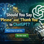 Should You Say Please and Thank to ChatGPT?